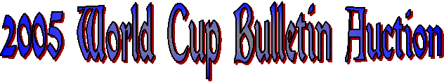 2005 World Cup Bulletin Auction